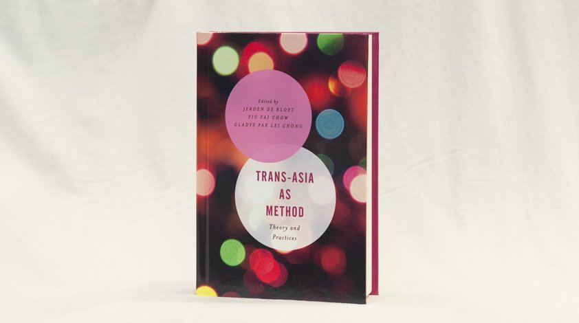 Trans-Asia as Method Theory and Practices